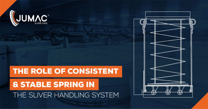 The Role of Consistent & Stable Spring In The Sliver Handling System