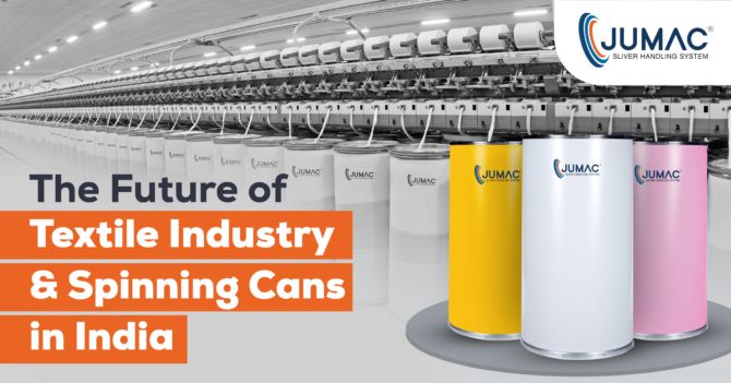 The Future of Textile Industry and Spinning Cans in India