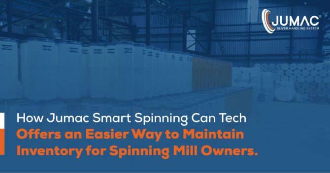 How Jumac Smart Spinning Can Tech Offers an Easier Way to Maintain Inventory for Spinning Mill Owners