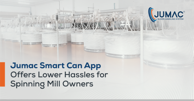 Jumac Smart Can App Offers Lower Hassles For Spinning Mill Owners