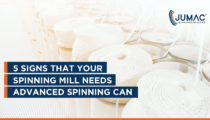 5 Signs That Your Spinning Mill Needs Advanced Spinning Can