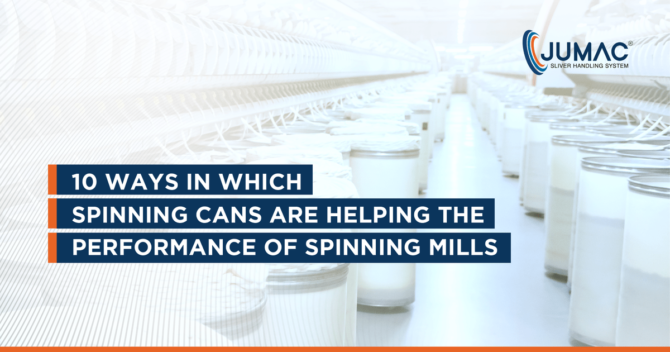 10 Ways In Which Spinning Cans Are Helping The Performance of Spinning Mills