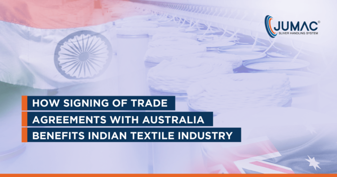 How Signing of Trade Agreements with Australia Benefits Indian Textile Industry