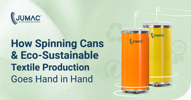 How Do Spinning Cans and Eco-Sustainable Textile Production Go Hand in Hand?