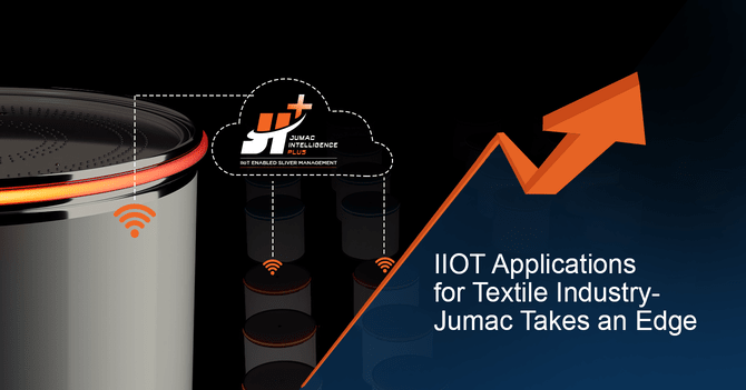 IIoT Applications for Textile Industry- Jumac Takes an Edge
