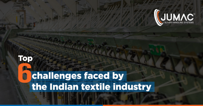 Top 6 Challenges Faced By The Textile Industry In India