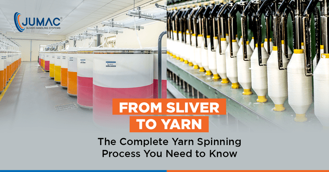 From Sliver To Yarn - The Complete Yarn Spinning Process You Need to Know - Jumac Cans