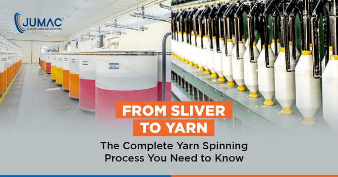 From Sliver To Yarn - The Complete Yarn Spinning Process You Need